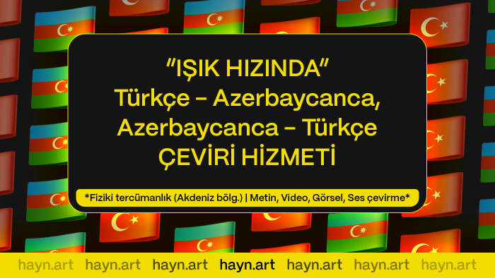 Türkçe-Azerbaycanca ve Azerbaycanca-Türkçe çeviri yapıyorum
