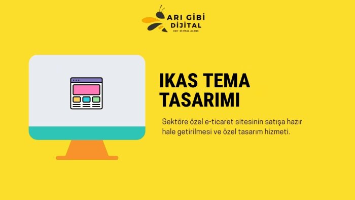ikas altyapısındaki e-ticaret sitelerinizi tasarlıyorum