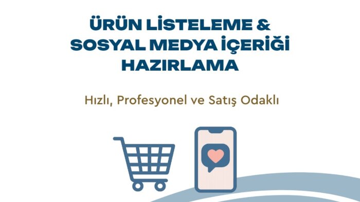 ürünlerinizi listelerve  sosyal medya içeriği hazırlarım