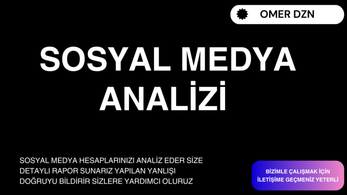 sizlerin sosyal medya hesabınızı analiz edebilirim