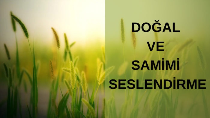 projelerinizi samimi ve doğal bir sesle seslendiririm