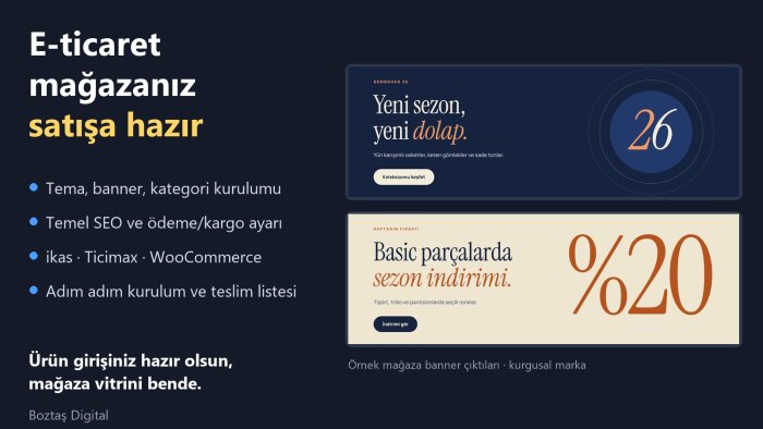 ikas, Ticimax veya WooCommerce e-ticaret mağazanızı kurarım