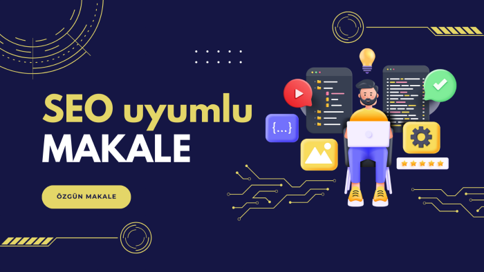 sizin için SEO uyumlu makale yazabilirim