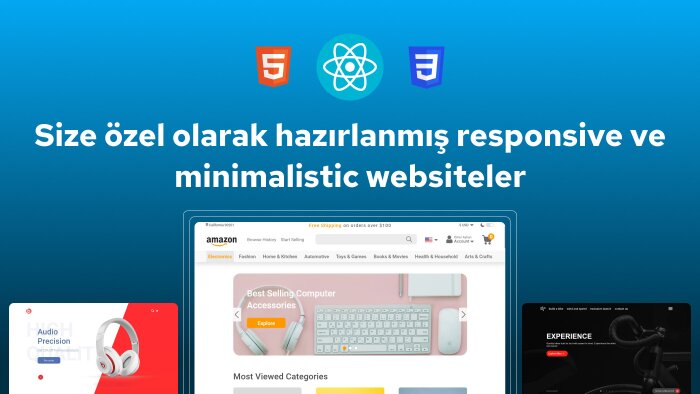 React veya Html, Css ile profosyonel siteler oluştururum