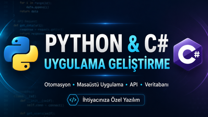 Python ve C# ile masaüstü uygulaması geliştiririm