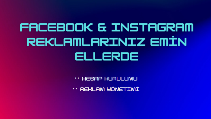 facebook ve i̇nstagram reklamlarınızı yönetebilirim