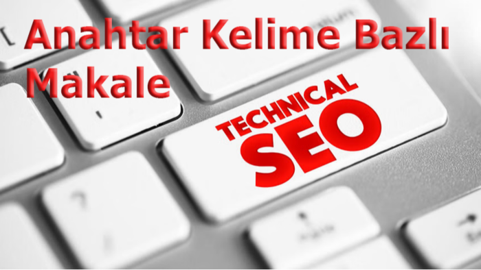 anahtar kelime bazlı makale yazarım
