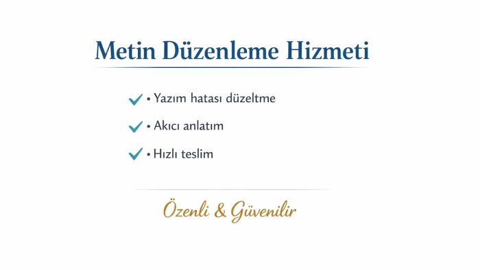 Türkçe metinleri yazım ve dilbilgisi açısından düzenlerim