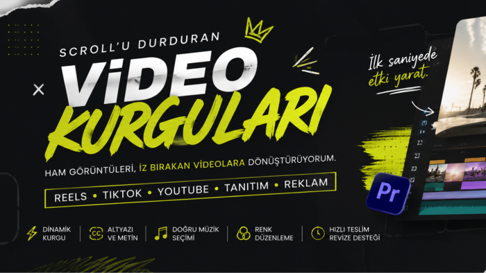videolarını kurgularım