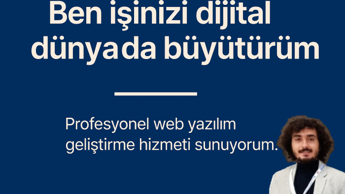 işletmenizi modern bir şekilde dijital dünyaya açabilirim