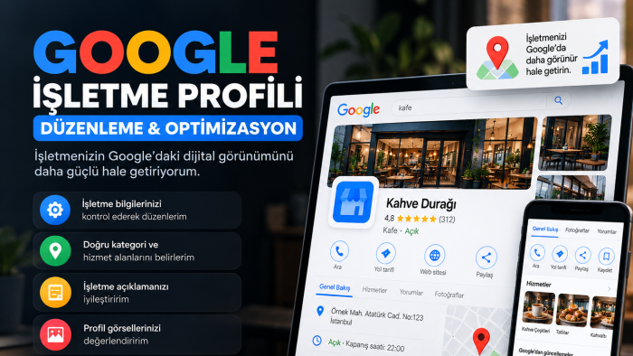 Google işletme profilinizi düzenler ve optimize ederim