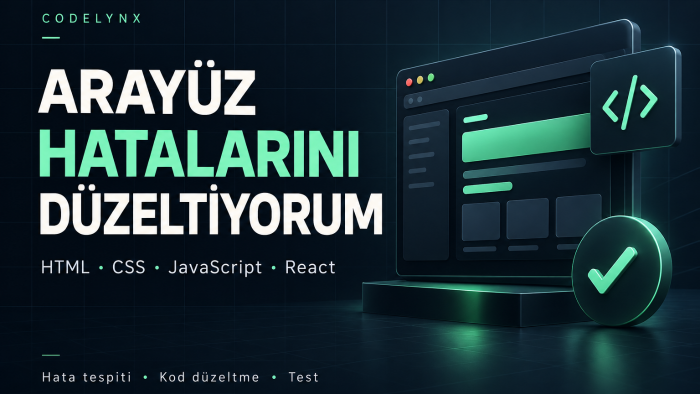 HTML CSS ve React arayüz hatalarını düzeltirim