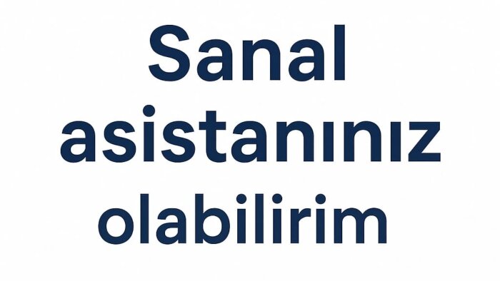 sanal asistanlık yaparım