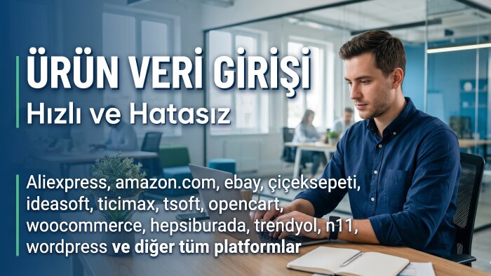 ürün veri girişi yapıyorum