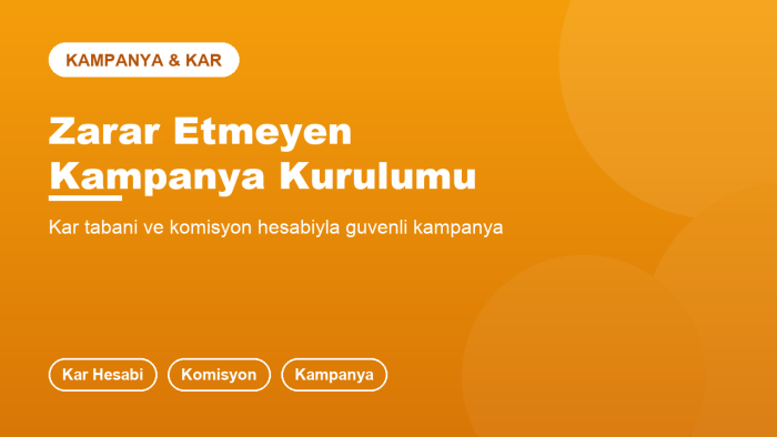 zarar etmeyen pazaryeri kampanyası kurarım