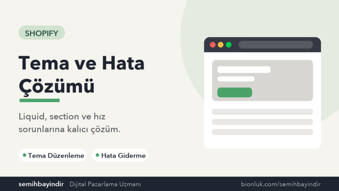 Shopify mağazanızdaki küçük tema hatalarını düzeltirim