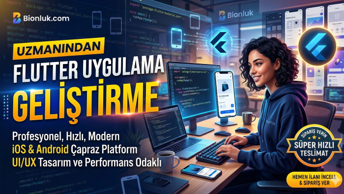 uzmanı olduğum flutter ile uygulama geliştirebilirim