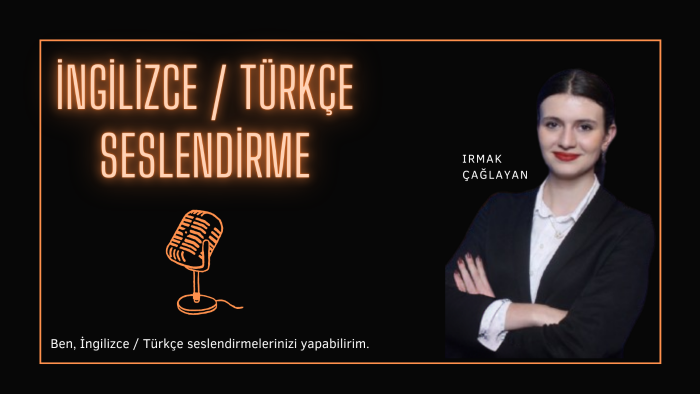  Türkçe ve İngilizce seslendirmelerinizi yapabilirim