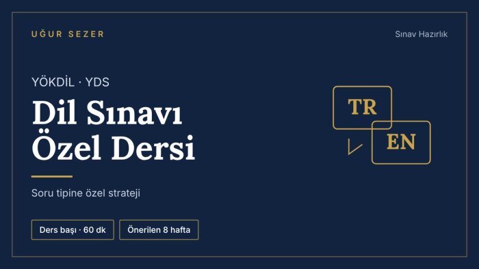 YÖKDİL ve YDS sınavları için birebir özel ders veririm