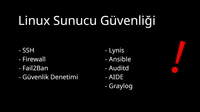 Linux sunucu güvenliğinizi sıkılaştırır, güçlendiririm
