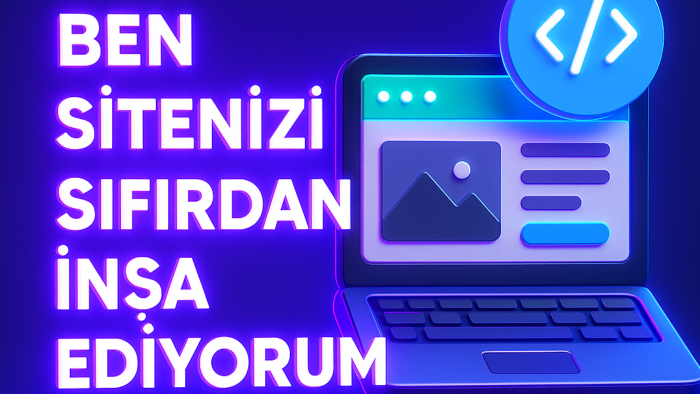 sitenizi sıfırdan inşa ederim