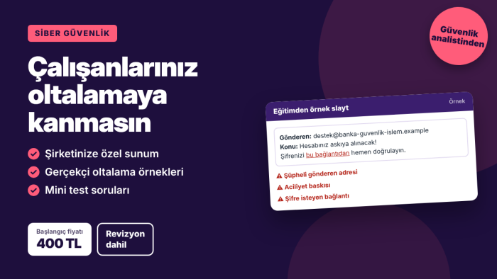 çalışanlar için siber güvenlik farkındalık eğitimi yaparım