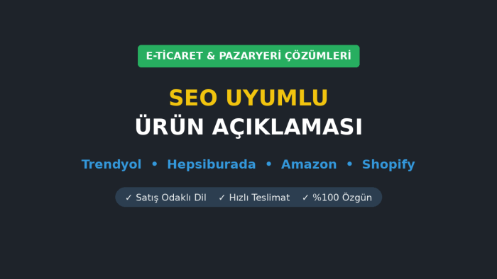 SEO uyumlu ve satış odaklı ürün açıklaması yazarım