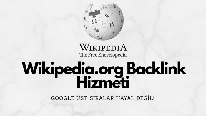 markanı Türkçe Wikipedia backlink ile güçlendiriyorum