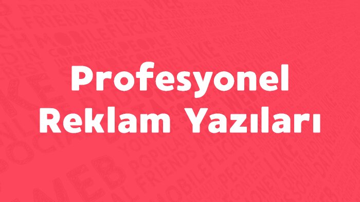 reklam yazıları oluşturabilirim