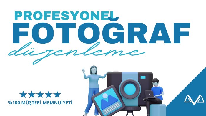 fotoğraflarınızı düzenlerim