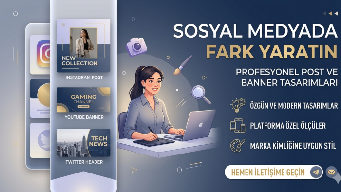 sizin için sosyal medyada post ve banner düzenlerim