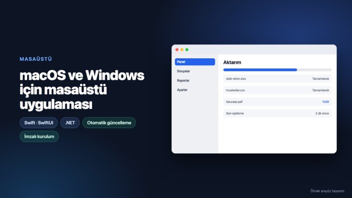 macOS ve Windows için masaüstü uygulaması geliştiririm