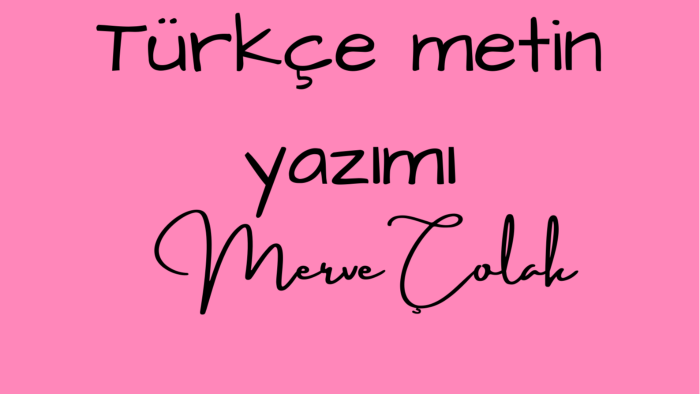Türkçe metinler yazabilirim