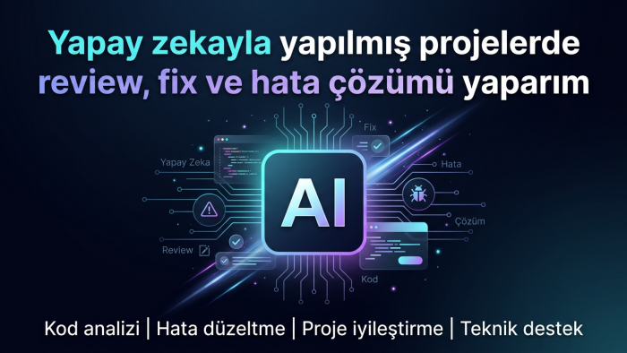 yapay zeka projelerindeki hata ve eksikleri çözerim