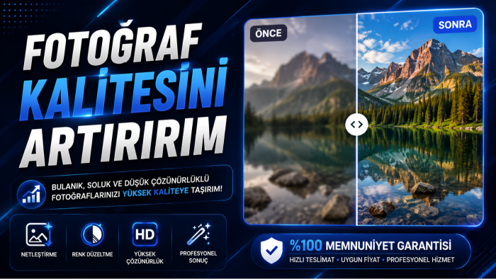 fotoğraflarınızı kalitesini arttırırım