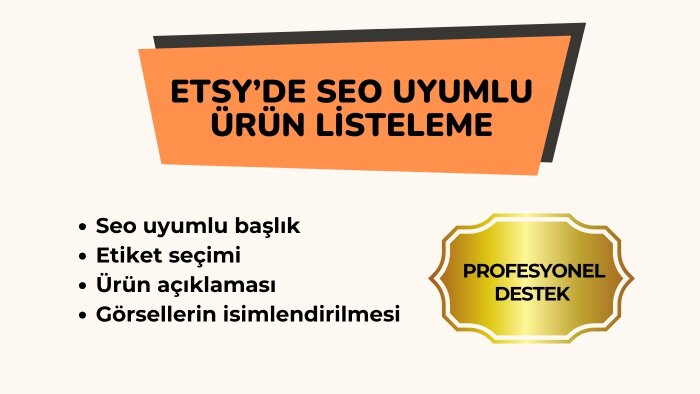 etsy ürün listelemenizi seo uyumlu olarak yaparım