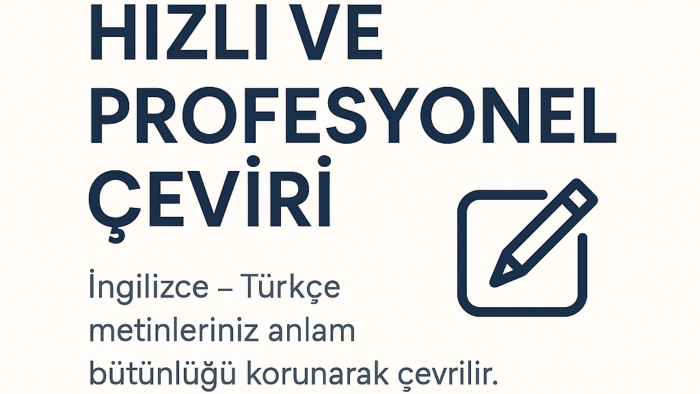 metinlerinizi hızlı ve profesyonel bir şekilde çevirebilirim