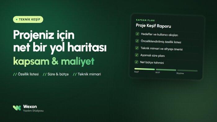 yazılım projeniz için teknik keşif ve kapsam planı çıkarırım