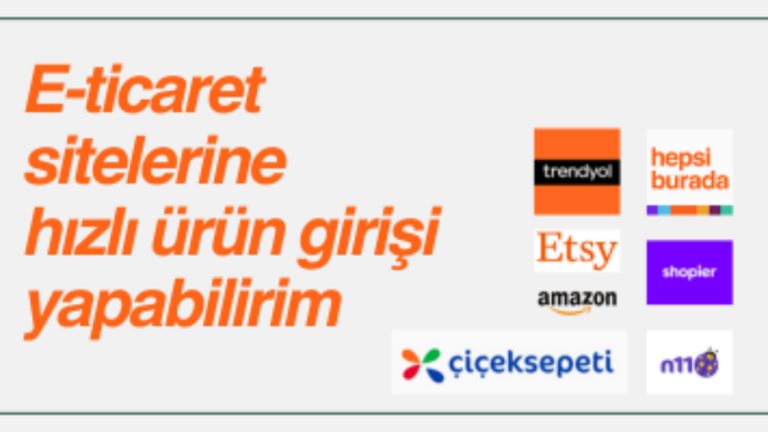 E-ticaret sitelerine hızlı ürün girişi yapabilirim