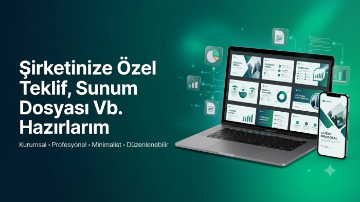 şirketinize özel teklif, sunum dosyası vb. hazırlarım