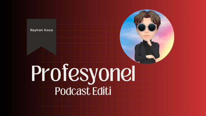 sizlere podcast yapabilir, düzenleyebilirim
