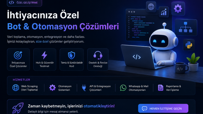 bot ve otomasyon çözümleri geliştiriyorum