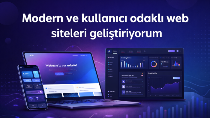 kullanıcı odaklı modern web siteleri geliştirebilirim