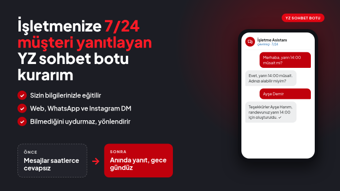 işletmenize 7/24 müşteri yanıtlayan yz sohbet botu kurarım