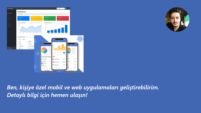 kişiye özel mobil ve web uygulamaları geliştirebilirim