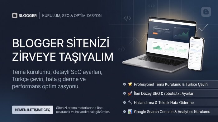 blogger tema kurulumu, seo ayarları ve çeviri yaparım