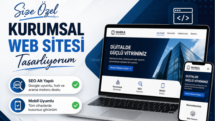 size özel kurumsal web sitesi tasarlıyorum