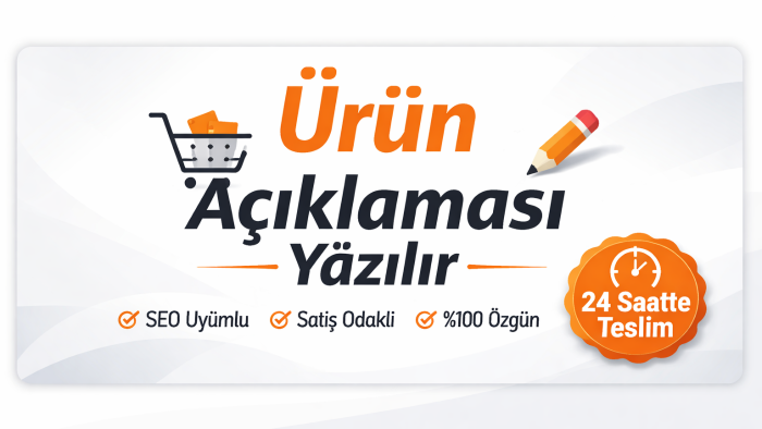  e-ticaret için SEO uyumlu ürün açıklamaları yazarım