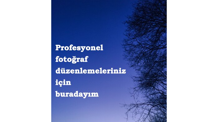 fotoğraflarınızı kusursuza yakın hale getiririm