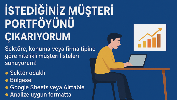 sizin için potansiyel müşteri listesi oluştururum